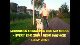 Murdaben Bennieman And Mr Murdi - Every Ear Shall Hear Dubwise (July 2012)