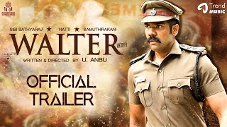 Walter Tamil Movie  Trailer | 2K | Sibi Sathyaraj | Shirin | Samuthirakani | Natty | U Anbu