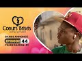 COEURS BRISÉS - Saison 1 - Episode 45:FIN DE SAISON