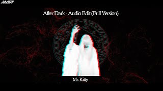 Mr. Kitty - After Dark - Audio Edit (Full Version)