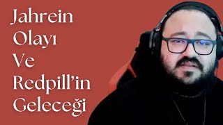 Live 51 | Jahrein Olayı ve Redpill'in Geleceği