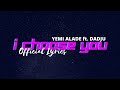 Yemi Alade - I Choose You (ft. Dadju) Lyrics