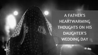 A Father's Heartwarming Thoughts On His Daughter's Wedding Day