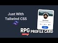 Create Stunning RPG Profile Card in Minutes with Tailwind CSS
