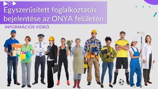 Egyszerűsített foglalkoztatás bejelentése az ONYA felületén - MKVKOK INFORMÁCIÓS VIDEÓ