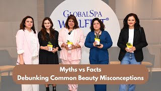 Myths vs. Facts: Debunking Common Beauty Misconceptions | GlobalSpa WELLFEST 2024