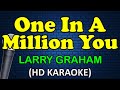 ONE IN A MILLION YOU - Larry Graham (HD Karaoke)