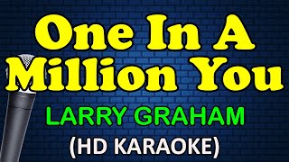 ONE IN A MILLION YOU - Larry Graham (HD Karaoke)