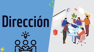 La Dirección concepto e importancia. Episodio 14, Serie Administración de Empresas...