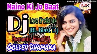 Naino ki jo baat naina hard Dholki song remix song Amit Raj DJ