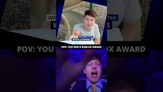 POV: You Win a Roblox Award