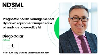 Prognostic health management of dynamic equipment inupstream oil and gas powered by AI – Diego Galar