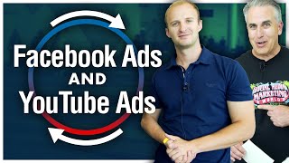 Facebook Ads and YouTube Ads: How to Use Them Together