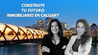 Construyendo tu Futuro en Calgary