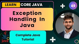 Exception Handling in Java with Examples | Lecture 49 | Java Course | Smart Java Developer
