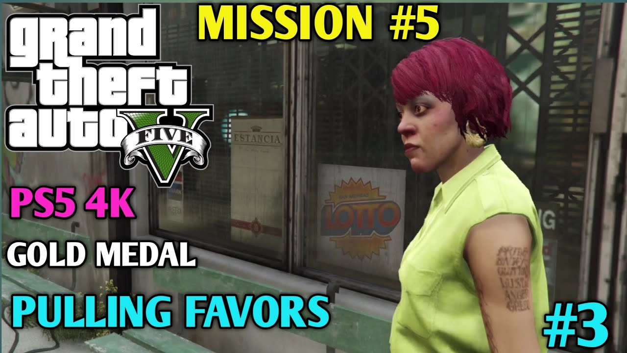 Gta 5 PS5-mission #5-pulling Favors[Gold Medal Guide-4k 60fps] - YouTube