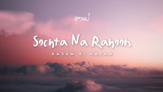 Sochta Na Rahoon - JalRaj | Kasam Ki Kasam | New Hindi Songs 2023
