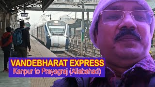 Vandebharat Express Tour: Kanpur to Allahabad