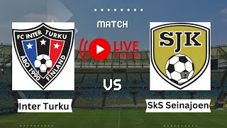 Inter Turku vs SJK Seinäjoki | Finnish Veikkausliiga | Live Soccer Board