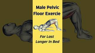 Pelvic Floor Exercise for Men | Increase Your Pleasure Through Greater Control #fitness