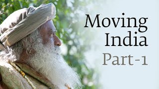 Moving India - Part 1 - Dr. Jayaprakash Narayan with Sadhguru