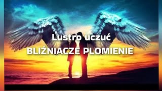 ❤️LUSTRO UCZUĆ ❤️ Bliźniacze płomienie / Kocham Cię, zrozumiałem że jesteśmy sobie przeznaczeni ❤️😊🫂