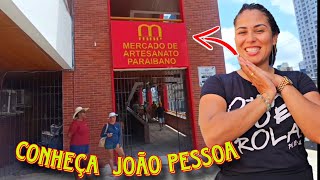 PASSEIO NO MERCADO DO ARTESANATO PARAIBANO EM JOÃO PESSOA