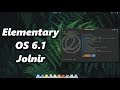 This Is What Is New In Elementary OS 6.1 Jolnir