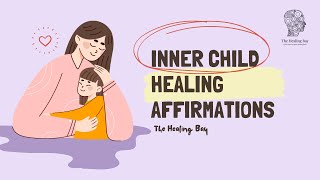 Nurturing the Inner Child: Powerful Affirmations for Healing and Transformation