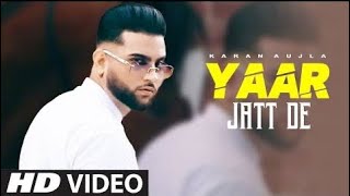 Yarr Jatt De (full song) Karan Aujla New Punjabi Song 2021 Latest New Punjabi Song 2021