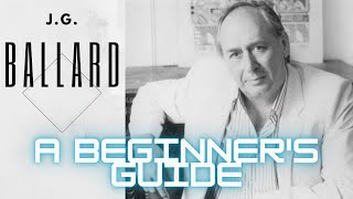 J. G. Ballard—A Beginner's Guide