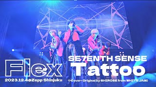 【LIVE】SE7ENTH SENSE / 『Tattoo -Cover-』 Live at \