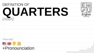 QUARTERS meaning, definition \u0026 pronunciation | What is QUARTERS? | How to say QUARTERS