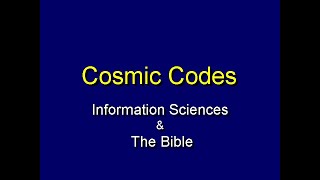 Cosmic Codes #3 - Chuck Missler