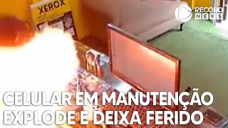 Celular em manutenção explode e técnico fica ferido