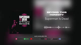 Superman Is Dead - Beyond This Honesty (Official Audio)