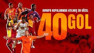 Avrupa kupalarında atılan en güzel 40 gol - #Galatasaray
