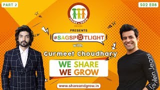 SAGspotlight S2 E08 (Part2) Gurmeet Choudhary | Himanshu Ashok Malhotra