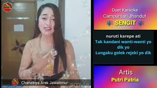 SENGIT | Duet karaoke bersama Putri Patria | jangan lupa subscribe yaa.