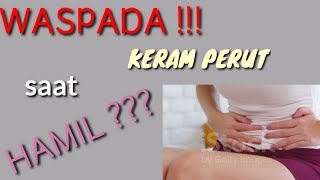 WASPADA !!!PENYEBAB KRAM PERUT SAAT HAMIL MUDA || KRAM PERUT SAAT HAMIL