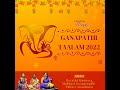 ganapathi taalam 2022