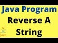 How To Reverse A String Using Java ? Java Programming | InterviewDOT