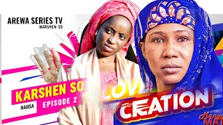 Karshen So Season 1 Episode 2 – Latest Hausa Love Story by Arewa Series TV