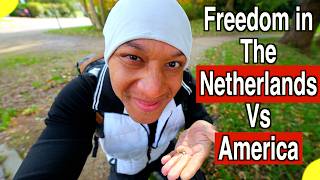 Freedoms I Have In The Netherlands That I DONT Have In America | American Living in The Netherlands