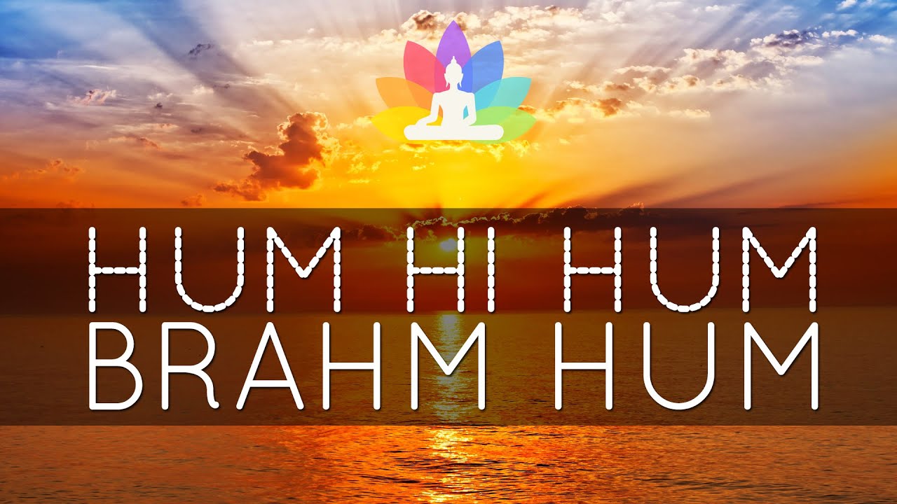 HUM HI HUM BRAHM HUM | 3 Hours | Mantra Music - YouTube