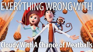 Everything Wrong With Cloudy With A Chance of Meatballs