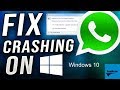 WhatsApp Desktop (PC Version) - Windows 10 Crash Fix