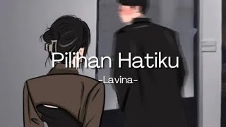 Pilihan Hatiku - Lavina (Lirik lagu)