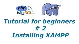 PHP Tutorial 2 - Installing XAMPP | BTT