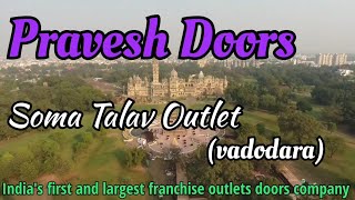 Pravesh Doors | Soma Talav Outlet(Vadodara)